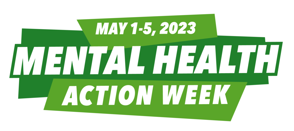 May 1-5, 2023, Mental Health Action Week